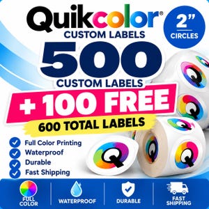 May include: A roll of 2-inch circular custom labels with the Quikcolor logo featuring a multicolored Q. The text reads 500 CUSTOM LABELS + 100 FREE 600 TOTAL LABELS. Features include full color printing, waterproof, durable, and fast shipping.