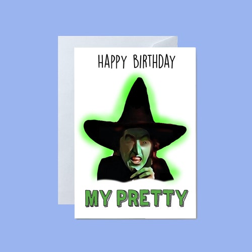 Wicked Witch Cards Happy Birthday My Pretty Card Funny Meme - Etsy Australia