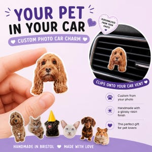 May include: A custom photo car charm featuring a dog's face, designed to clip onto a car vent. The graphic includes text reading YOUR PET IN YOUR CAR, CUSTOM PHOTO CAR CHARM, PERSONALISED FROM YOUR PHOTO, and CLIPS ONTO YOUR CAR VENT, with various pet images.