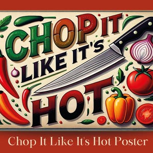 Chop It Like It&#39;s Hot Küche Poster: Spaß, Kulinarische Küche (Digitaler Download)