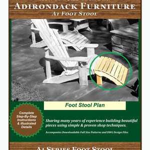 PDF A1-Series Adirondack Foot Stool  - Downloadable DIY Instructions and Drawings to Build Your Own Patterns and Assemble.