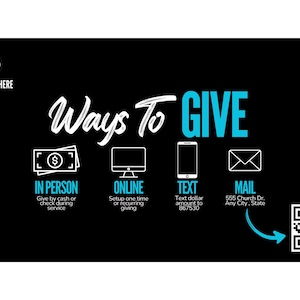 May include: Black graphic with the text "Ways To GIVE" in white script. The image shows four methods: In Person, Online, Text, and Mail, each with a corresponding icon. A QR code is in the lower right corner.