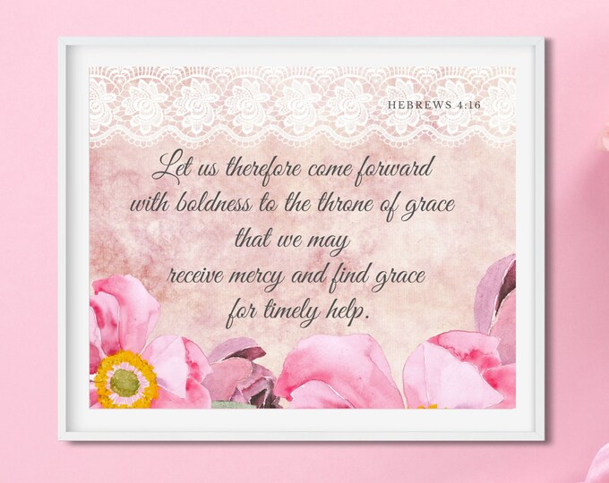 Let us therefore come forward with boldness; Bible verse; Printable art; Inspirational quote; Christian pintable art Hebrews 4:16