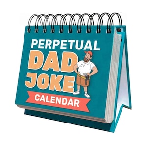 Perpetual Dad Joke Calendar | Daily Dad Jokes All Year Long! Fun Images & Hillarious Dad Jokes That Are Sure to Provide a Daily Smile