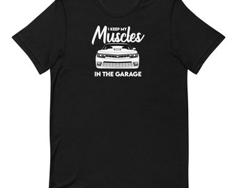 Muscles In The Garage T-Shirt