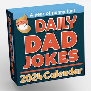 2024 Dad Joke Calendar - Daily Dad Jokes That Will Keep Dad Laughing All Year Long! - Day to Day Jokes For a Whole Year of Punny Fun!