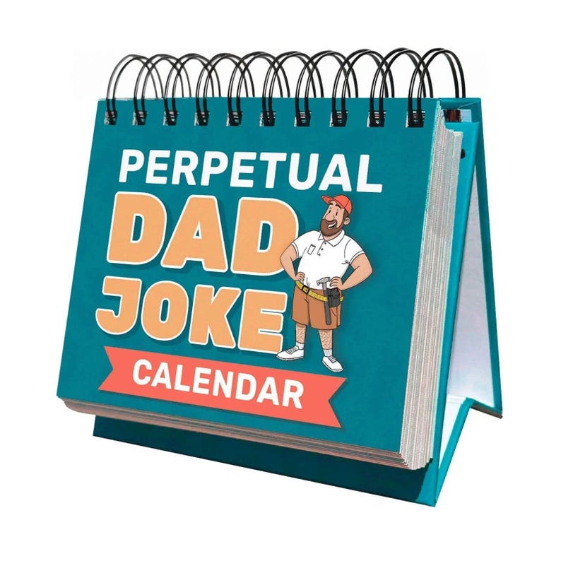 The Perpetual Dad Joke Desktop Calendar by That Is So Dad is a teal, spiral-bound desk calendar packed with daily dad jokes and features a cartoon man on the cover—perfect for keeping you smiling all year long!.