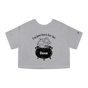 Im Just Here For The Boos Crop Top, Funny Halloween, Halloween Party, Halloween gift, crop top tee Champion Women&#39;s Heritage Cropped T-Shirt