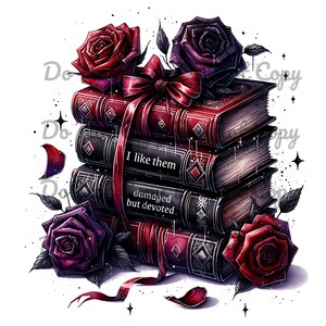 May include: A stack of four books with red and black covers, adorned with red and purple roses and a red ribbon. The books have the phrases "I like them" and "damaged but devoted" on their spines. The image has a watercolor style.