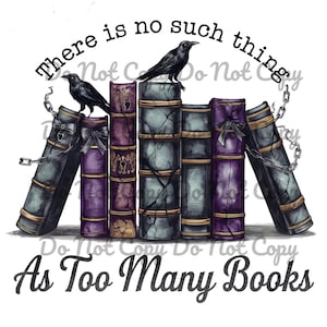 Pode incluir: Ilustra&ccedil;&atilde;o de uma pilha de livros antigos em tons de roxo, cinza e dourado, com dois corvos pretos no topo. O texto "There is no such thing" e "As Too Many Books" &eacute; exibido.