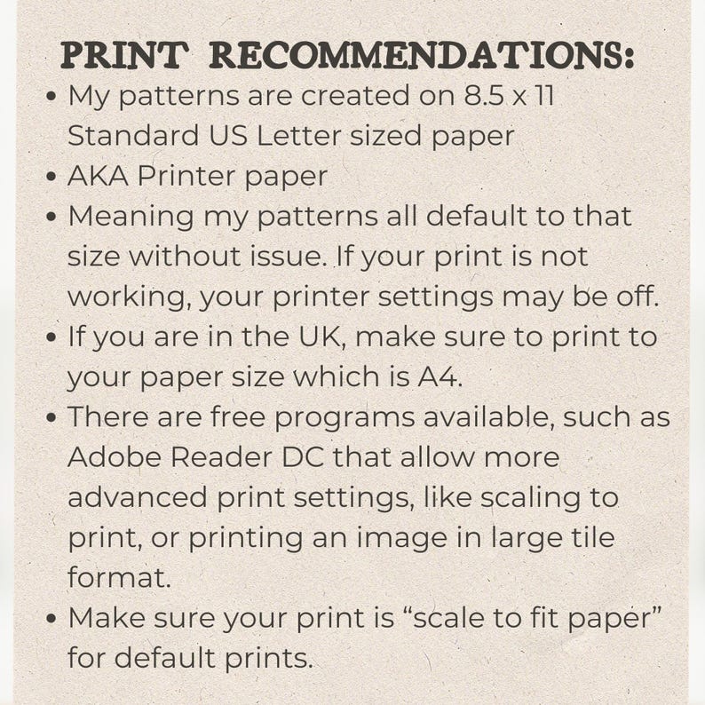 May include: A beige paper with black text detailing print recommendations. It advises printing patterns on A4 paper in the UK, and using scaling settings. The text also mentions printer settings.
