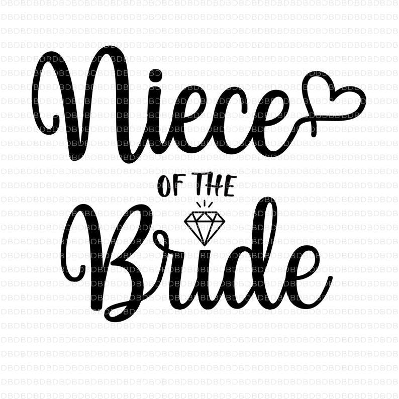 Download Niece of the Bride SVG file | Etsy