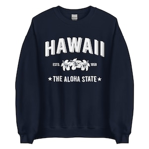 Hawaii Sweatshirt The Aloha State Hawaiian Hibiscus Souvenir Gift Beach Surfing Sweater Travel Vacation New