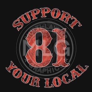 Puede incluir: Diseño gráfico negro con las palabras "SUPPORT YOUR LOCAL" en rojo, arqueadas alrededor de un emblema central. El emblema presenta el número "81" en rojo, con un diseño de calavera y las palabras "MULTI-LAYER GRAPHIC".
