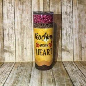 Teacher Gift - Teaching is a Work of Heart Pencil Tumbler - Teacher Gift - Faux Glitter Tumbler