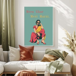 May include: A colorful poster with a woman wearing a red and yellow sari and sunglasses. The text on the poster reads "Mera Ghar Meri Marzi."