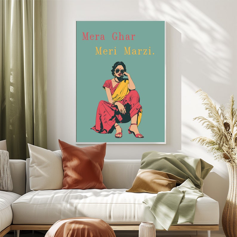 May include: A colorful poster with a woman wearing a red and yellow sari and sunglasses. The text on the poster reads "Mera Ghar Meri Marzi."