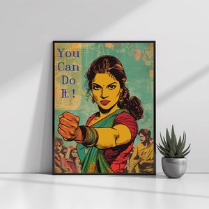 Indian Woman,You Can Do It,Feminist Art,Indian Art, Indian Woman in saree, desi art, Indian Woman art, Poster, Instant Download PDF