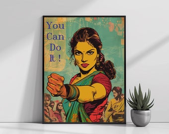 Indian Woman,You Can Do It,Feminist Art,Indian Art, Indian Woman in saree, desi art, Indian Woman art, Poster, Instant Download PDF