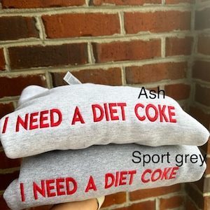 Best Seller embroidered I NEED A DIET COKE pop caffeine cola drinks sweatshirts crewneck monochromatic neutral trendy minimalistic viral
