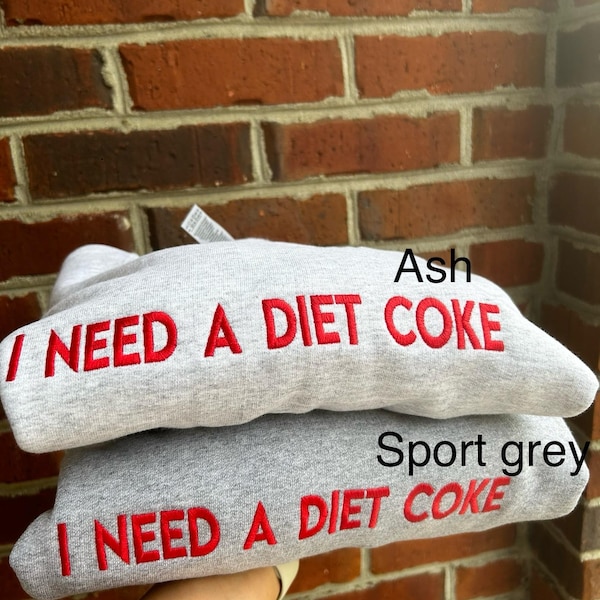 Best Seller embroidered I NEED A DIET COKE pop caffeine cola drinks sweatshirts crewneck monochromatic neutral trendy minimalistic viral