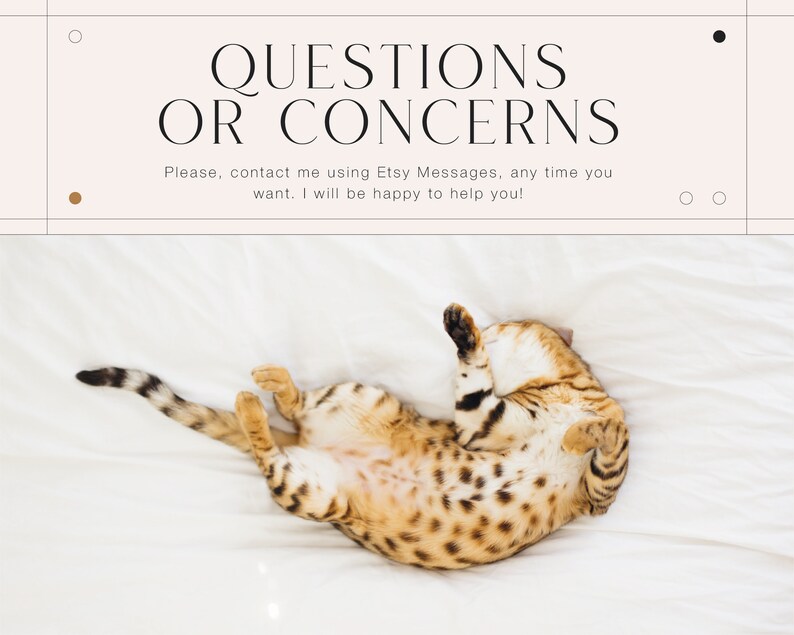May include: A playful cat with a spotted coat lies on its back on a white surface. The image includes text that reads "QUESTIONS OR CONCERNS" and encourages contact via Etsy Messages for assistance.
