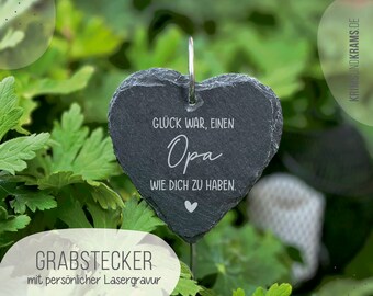 Herz Grabstecker aus Schiefer mit Wunschtext Gravur: Glück war, einen Opa wie dich zu haben .  Grabschmuck . Grabdeko . GS21h