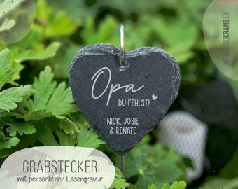 Grabstecker aus Schiefer Herz Wunschtext Gravur: Opa + Du fehlst! + Namen .  Grabschmuck . Grabdekoration . Trauergeschenk . GS10h