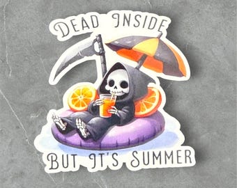 Funny Grim Reaper, dead inside but it's summer sticker, funny goth gifts, summer decal, gifts for friends, stickers for laptop, dark humor