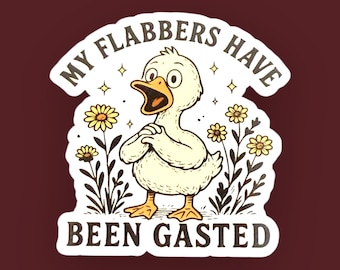 My flabbers have been gasted sticker, sassy gifts for her, water bottle decals, funny stickers for laptop, punny animals, duck decals