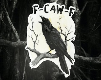 F-Caw-F, crow sticker, black bird sticker, funny crow, black crow, snarky stickers, funny gifts for friends, pun stickers, adult humor