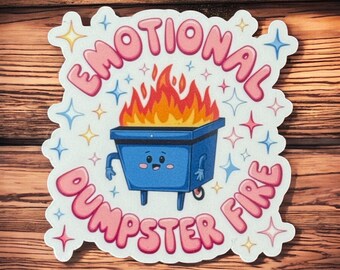 Emotional dumpster fire, coworker gift, water bottle sticker, gift for best friend, funny stickers, relatable stickers, funny motivation