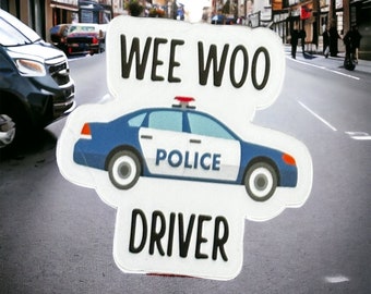 Wee woo driver funny police stickers for water bottle, police officer gifts for men, gifts for cops, law enforcement officer sticker
