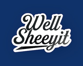 Well Sheeyit, adult humor, sassy stickers, southern humor, swearing stickers, decals for water bottles, funny gifts for friends, for kindle