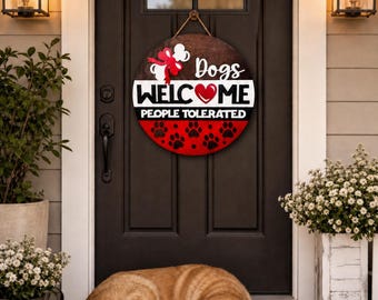 Dogs Welcome People Tolerated 18x18 Wood Doorhanger 3D