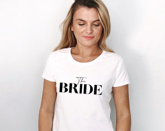 The Bride - Stylish and Fun, Customisable White Cotton Bridal T-shirts. Wedding Day, Hen Party & Honeymoon Perfect!
