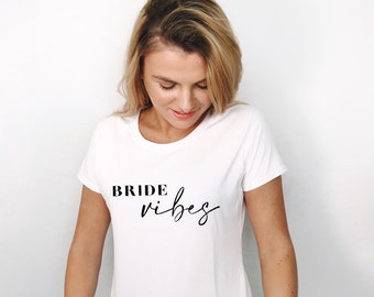 Bride Vibes - Stylish and Fun, Customisable White Cotton Bridal T-shirts. Wedding Day, Hen Party & Honeymoon Perfect!