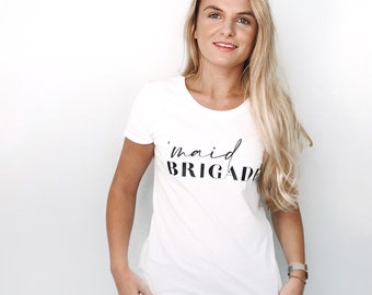 Maid Brigade - Stylish and Fun, Customisable White Cotton Bridal T-shirts. Wedding Day, Hen Party & Honeymoon Perfect!