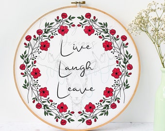 LIVE LAUGH LEAVE Embroidery Digital Pattern | 6 inch | Embroidery, housewarming, digital template, pattern, gift