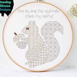ONE By ONE The SQUIRRELS Steal My Sanity - Blackwork & Cross Stitch Blend - Pdf Digital Pattern - Woodland Animals, Nuts, Insane, Quote