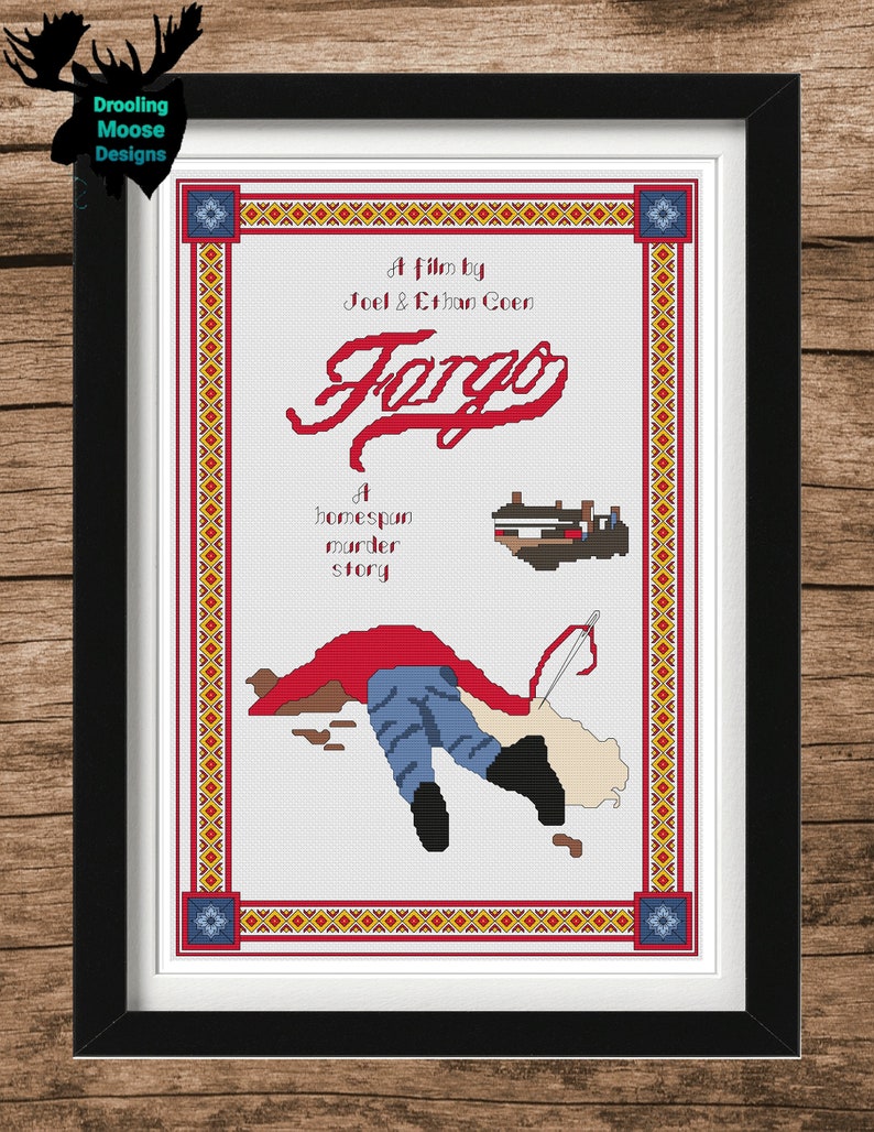 May include: A cross-stitch pattern of the movie poster for Fargo, a film by Joel and Ethan Coen. The poster features the title "Fargo" in red text, a description of the film as a "homespun murder story", and a depiction of a body lying in the snow.