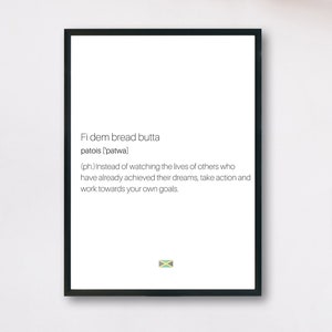 Jamaican Proverb Print Fi Dem Bread Butta wall décor printable art