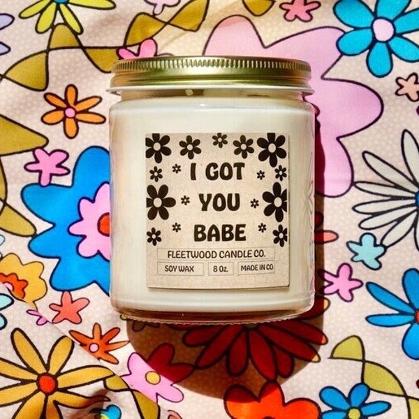 I Got You Babe Soy Wax Candle 70s Candle Gift For Girlfriend Relationship Gifts Candle For Wife Birthday Gifts Anniversary Gifts