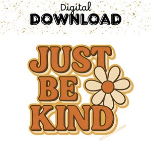 Sii gentile PNG, download digitale di affermazioni positive, disegni motivazionali a sublimazione per l'arte della gentilezza