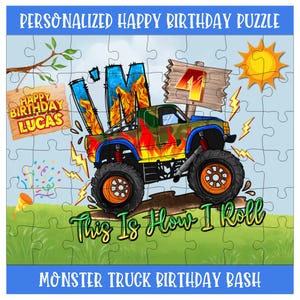 May include: A personalized birthday puzzle featuring a monster truck design. The puzzle includes the text "I'm 4" and "This Is How I Roll". The puzzle also includes the text "Happy Birthday Lucas" and "Monster Truck Birthday Bash". The puzzle is on a green background.