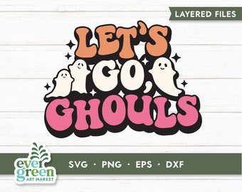 Let's Go Ghouls Svg, cute Halloween Svg, Cute Ghost Svg, Girl Halloween Svg, Retro Halloween Svg, Retro Ghost Svg, halloween shirt svg