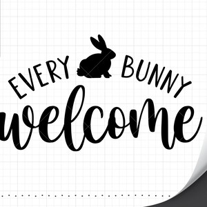 Easter Welcome Sign SVG Every Bunny Welcome Happy Easter - Etsy