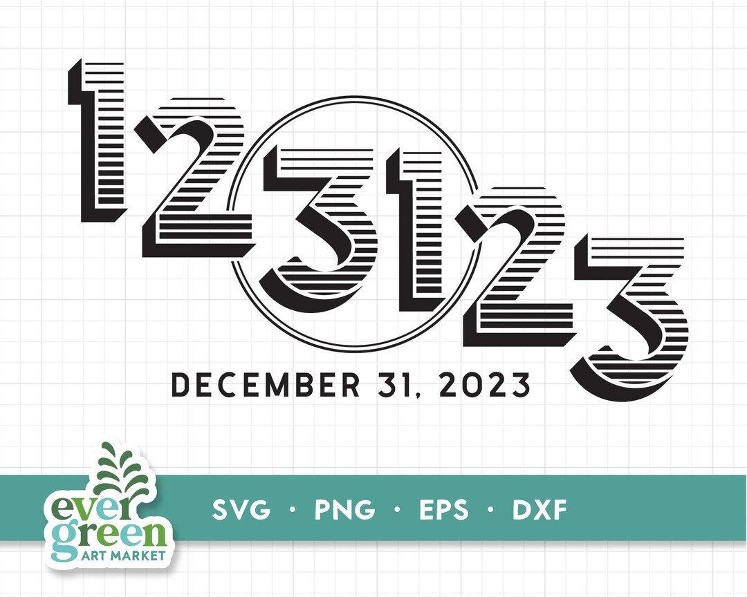 Happy New Year Svg, 123123 Svg, New Years Eve 2023, Last Day of 2023