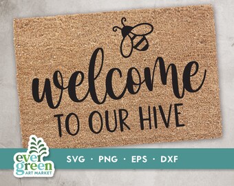 Welcome to Our Hive SVG, Bee Doormat Cut File (Digital Download)