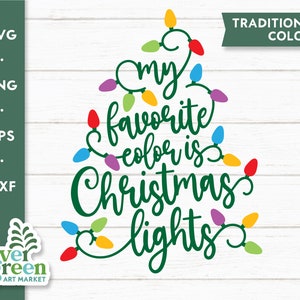 Meine Lieblingsfarbe ist Weihnachtsbeleuchtung, lustige Weihnachten SVG, Weihnachtsbeleuchtung SVG, Urlaub Zitat, Weihnachtscliparts, lustiger Spruch svg